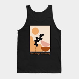 Great Things are Coming Tank Top